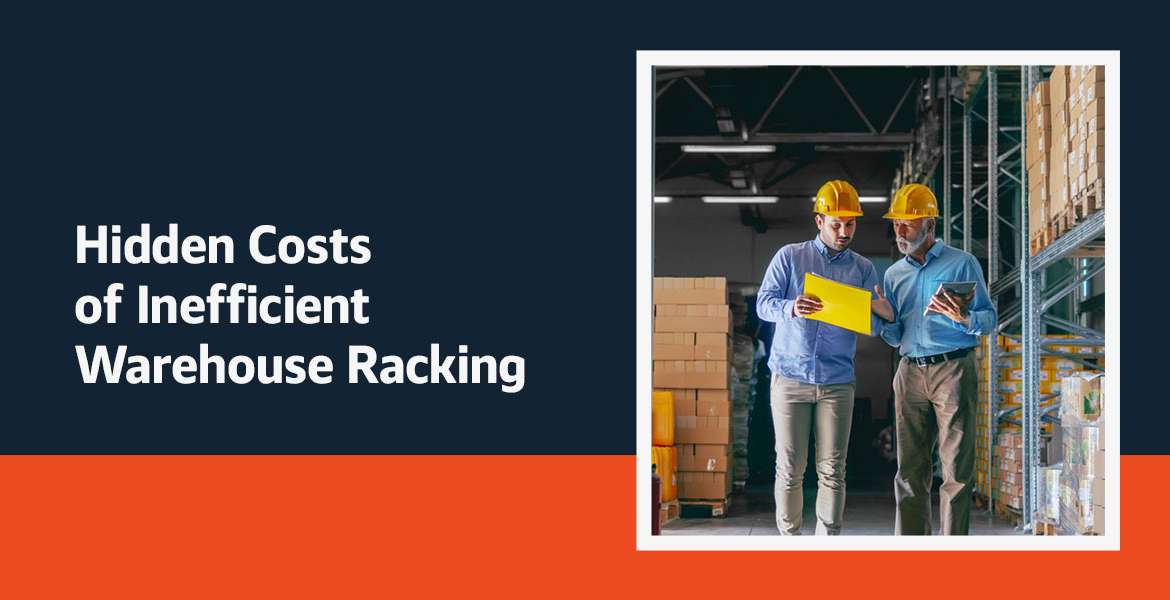 Hidden Costs of Inefficient Warehouse Racking